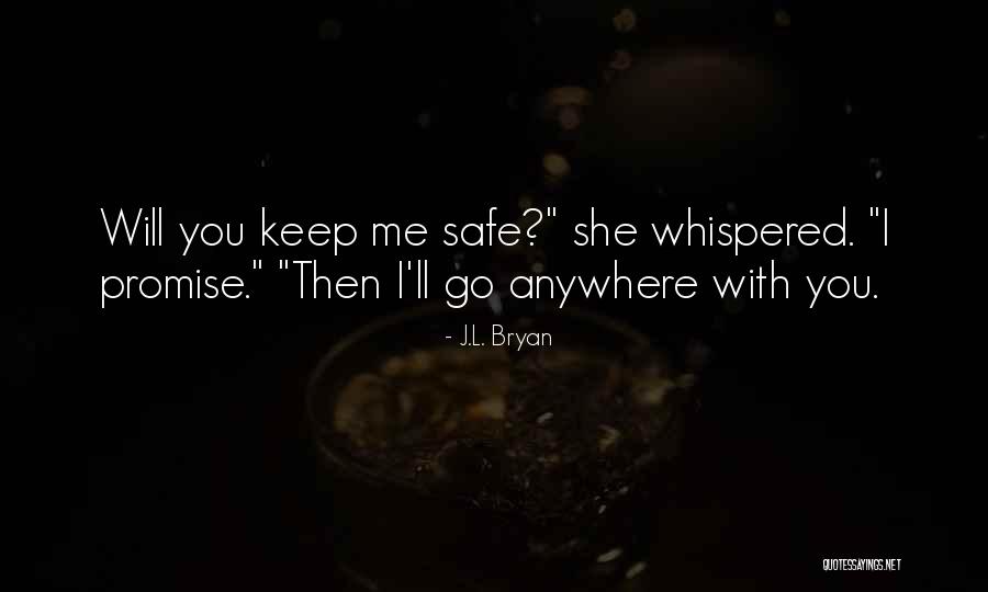 Promise Then Quotes By J.L. Bryan