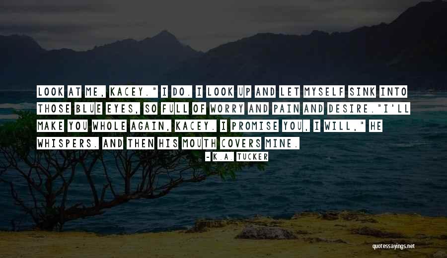 Promise Then Quotes By K.A. Tucker