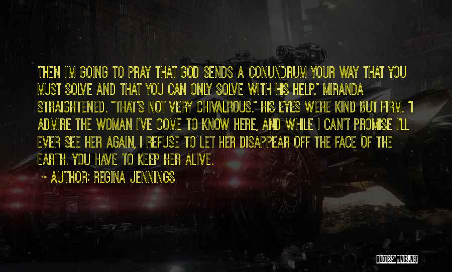 Promise Then Quotes By Regina Jennings