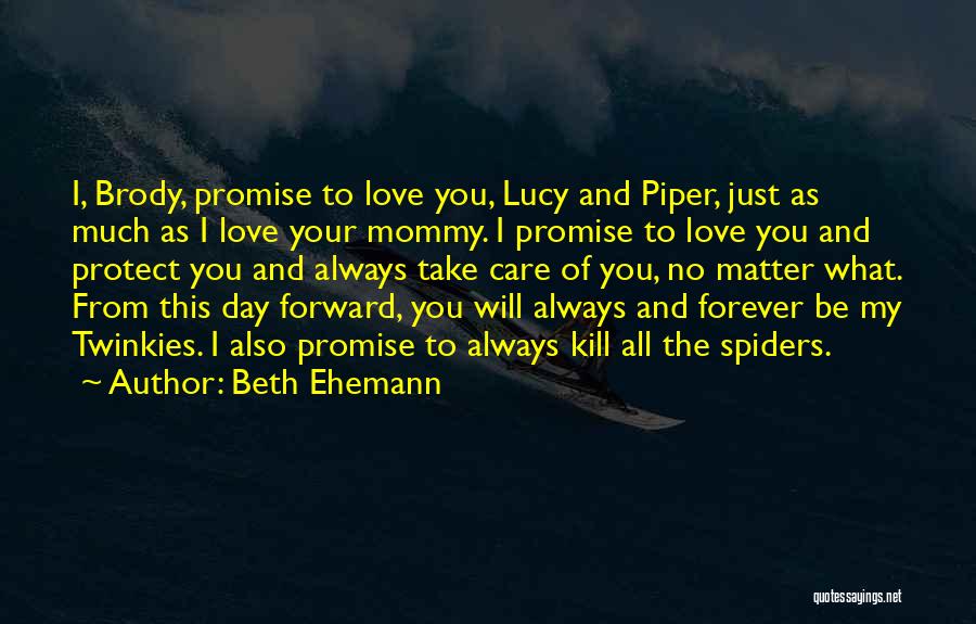 Promise To Be With You Forever Quotes By Beth Ehemann