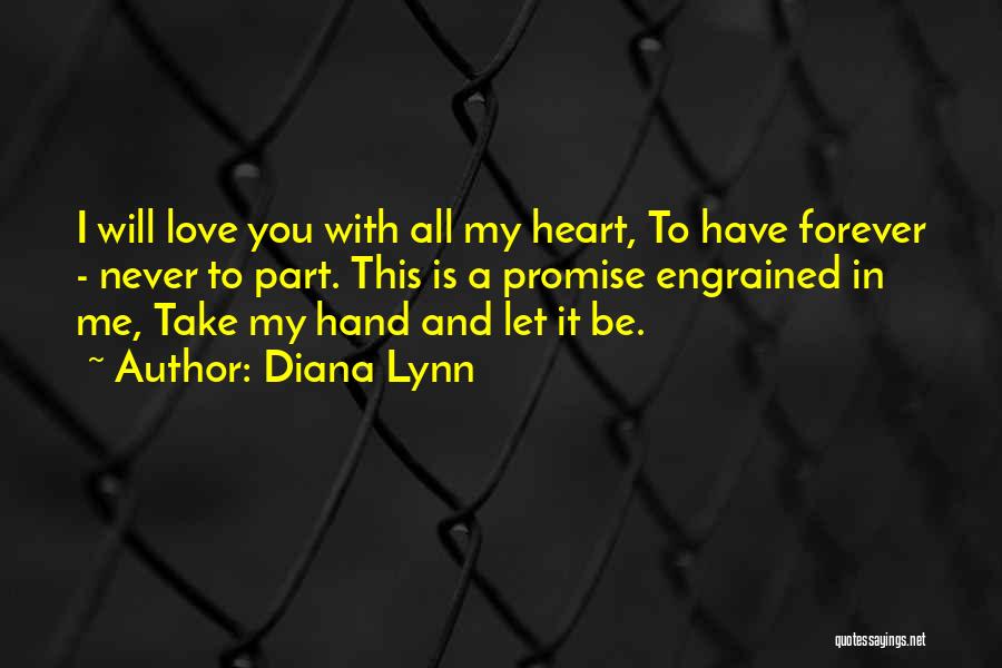 Promise To Be With You Forever Quotes By Diana Lynn