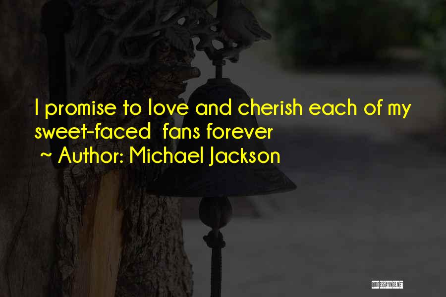 Promise To Be With You Forever Quotes By Michael Jackson