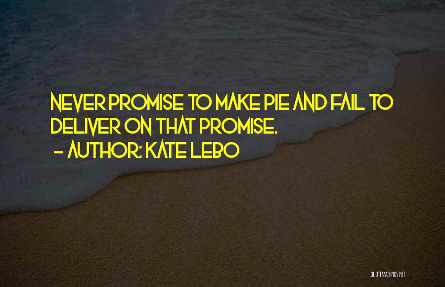 Promise To Deliver Quotes By Kate Lebo