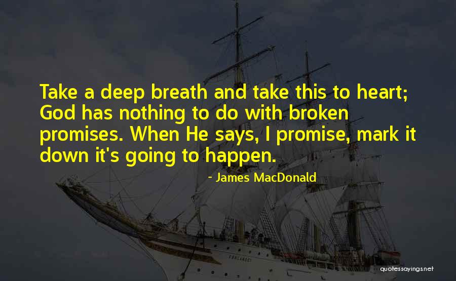 Promise To God Quotes By James MacDonald Promise To God Quotes By James MacDonald