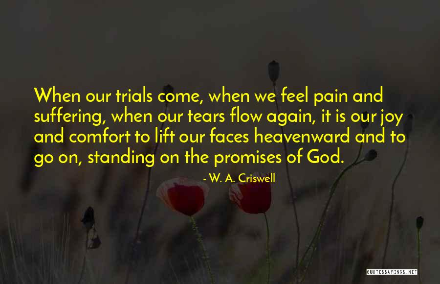 Promise To God Quotes By W. A. Criswell Promise To God Quotes By W. A. Criswell