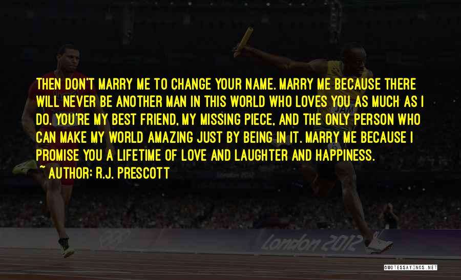 Promise To Marry Quotes By R.J. Prescott Promise To Marry Quotes By R.J. Prescott