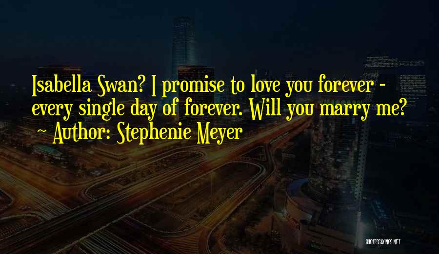 Promise To Marry Quotes By Stephenie Meyer