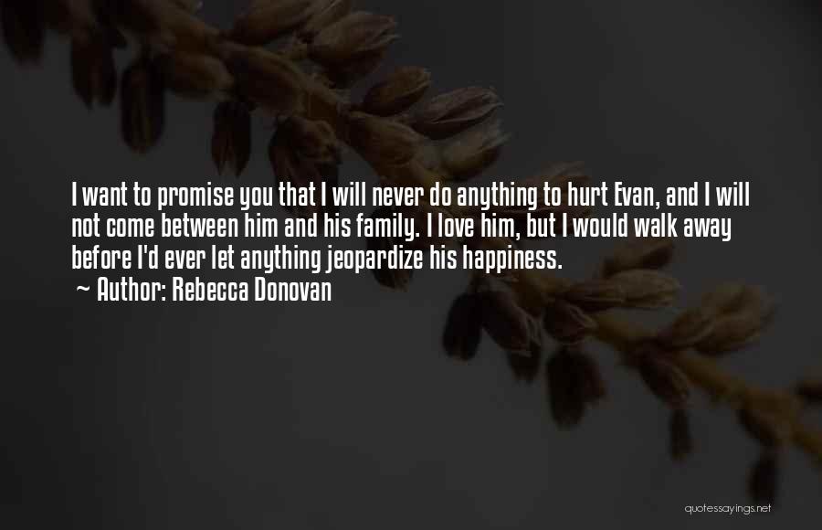 Promise To Never Hurt You Quotes By Rebecca Donovan