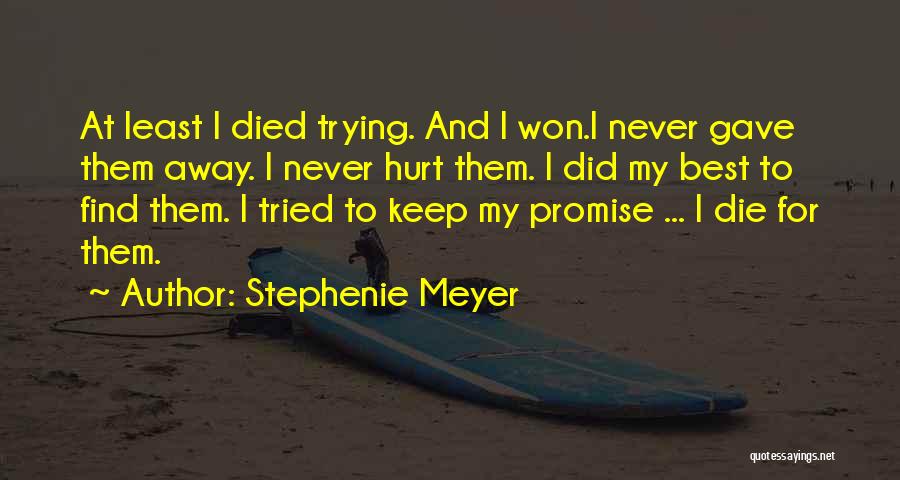 Promise To Never Hurt You Quotes By Stephenie Meyer