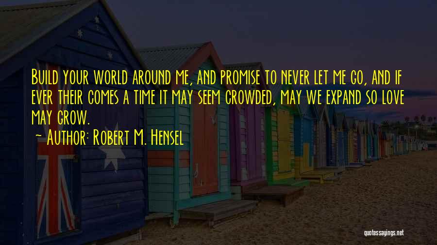 Promise To Never Let Go Quotes By Robert M. Hensel