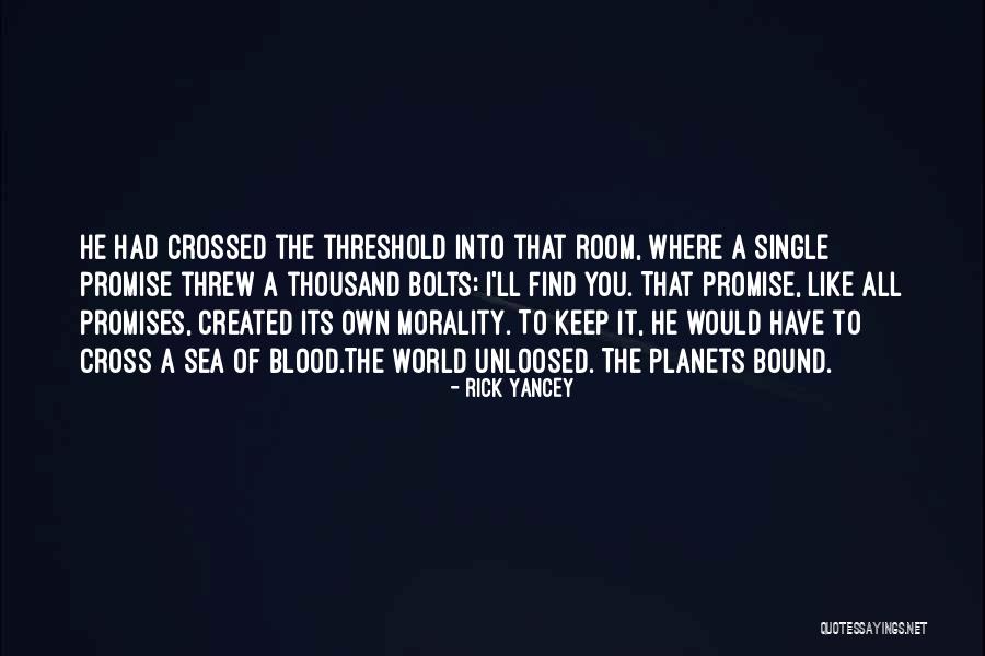 Promise To You Quotes By Rick Yancey Promise To You Quotes By Rick Yancey