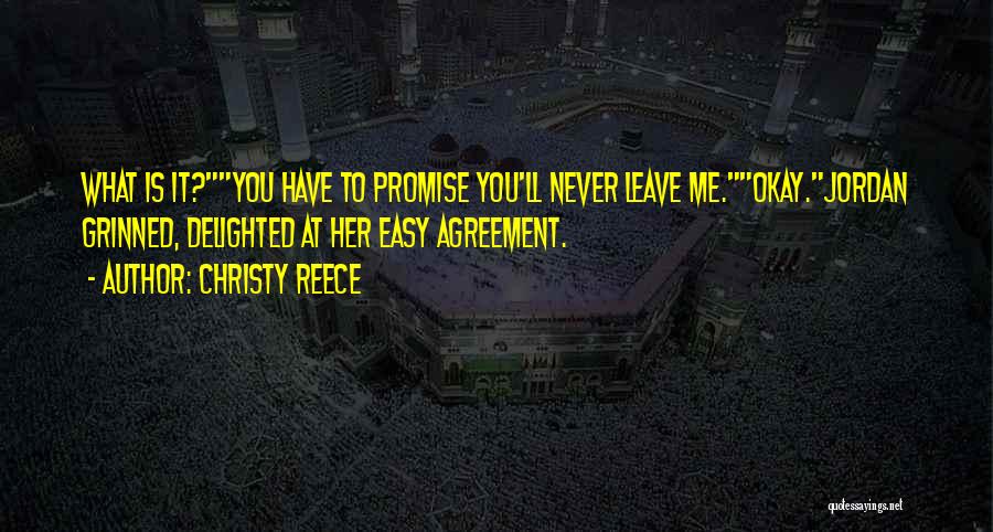 Promise Will Never Leave You Quotes By Christy Reece