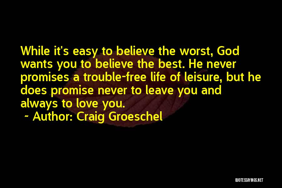 Promise Will Never Leave You Quotes By Craig Groeschel