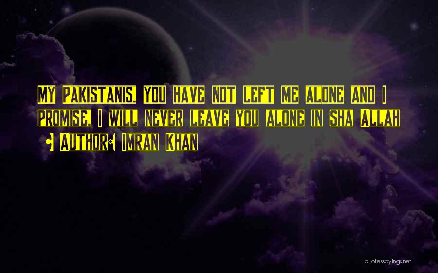 Promise Will Never Leave You Quotes By Imran Khan