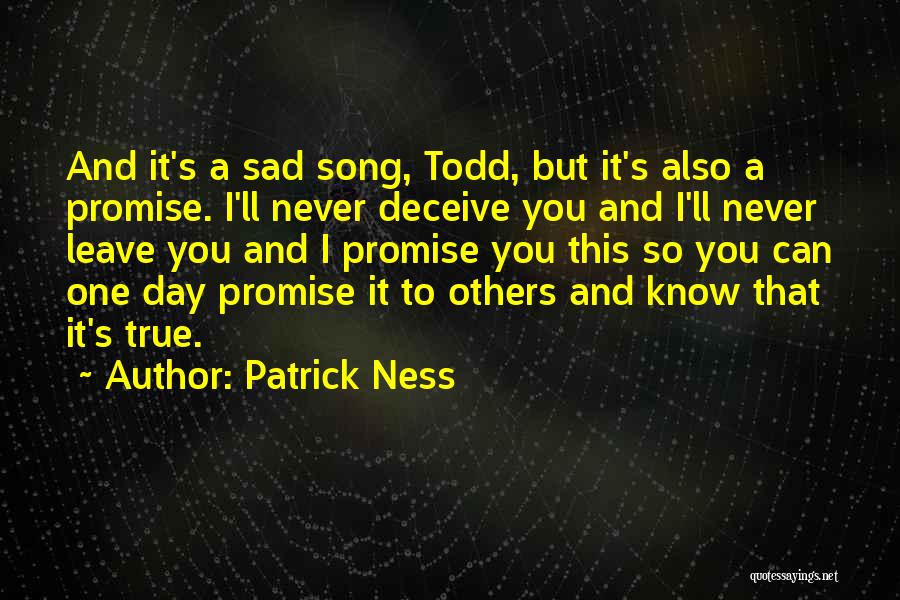 Promise Will Never Leave You Quotes By Patrick Ness