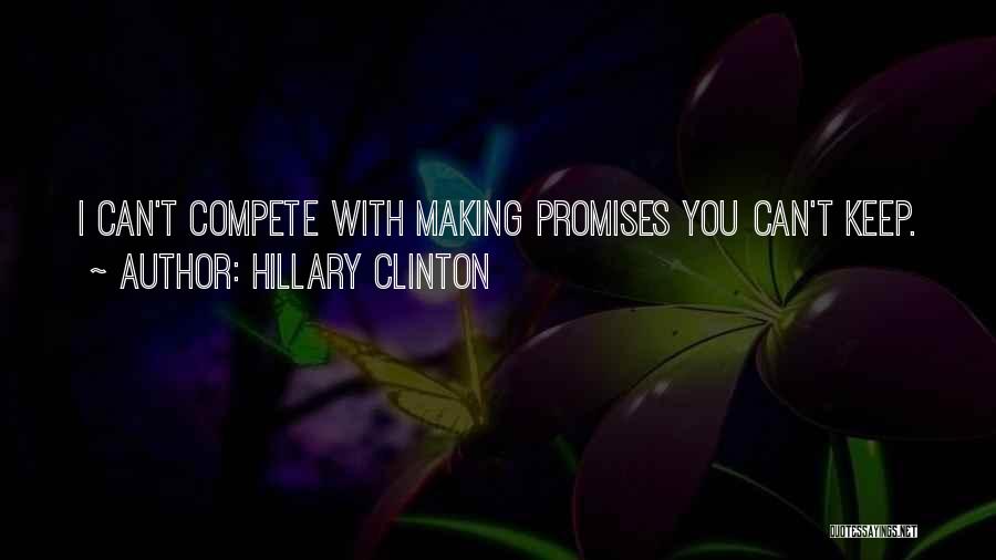 Promise You Can't Keep Quotes By Hillary Clinton