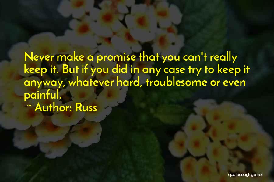 Promise You Can't Keep Quotes By Russ