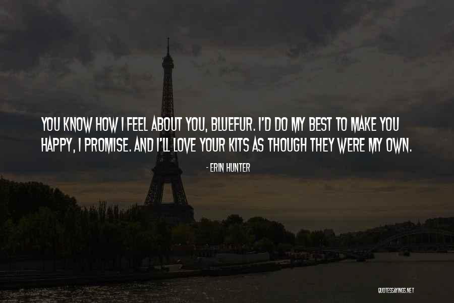 Promise You My Love Quotes By Erin Hunter Promise You My Love Quotes By Erin Hunter