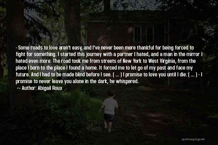 Promise You Will Never Leave Me Quotes By Abigail Roux