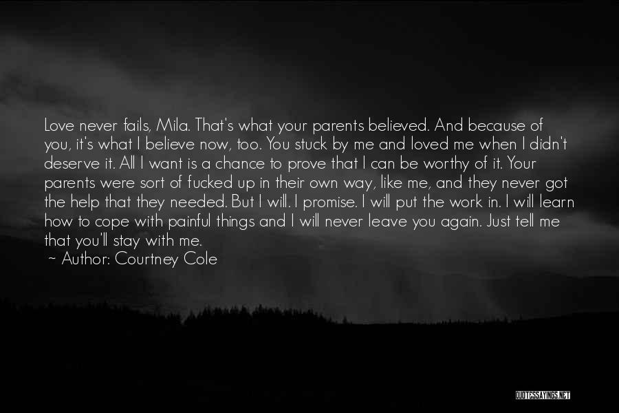 Promise You Will Never Leave Me Quotes By Courtney Cole