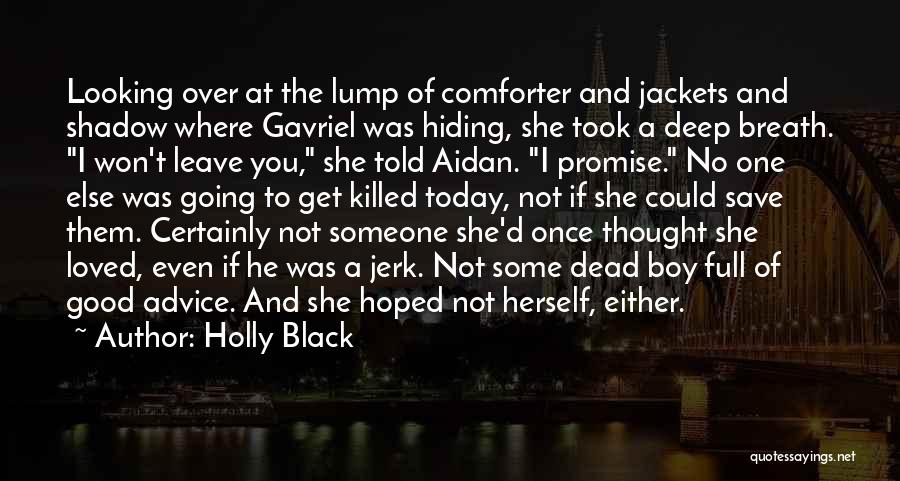 Promise You Won't Leave Me Quotes By Holly Black