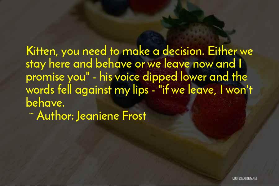 Promise You Won't Leave Me Quotes By Jeaniene Frost
