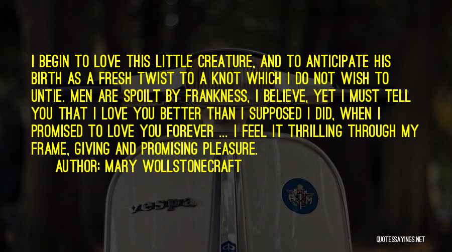 Promised Love Quotes By Mary Wollstonecraft