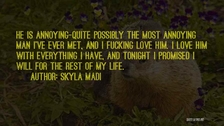 Promised Love Quotes By Skyla Madi