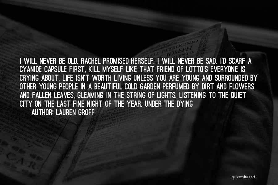 Promised Myself Quotes By Lauren Groff