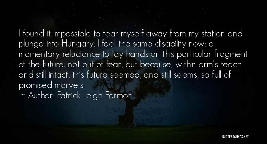 Promised Myself Quotes By Patrick Leigh Fermor