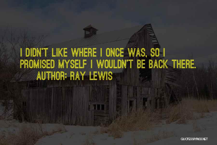 Promised Myself Quotes By Ray Lewis