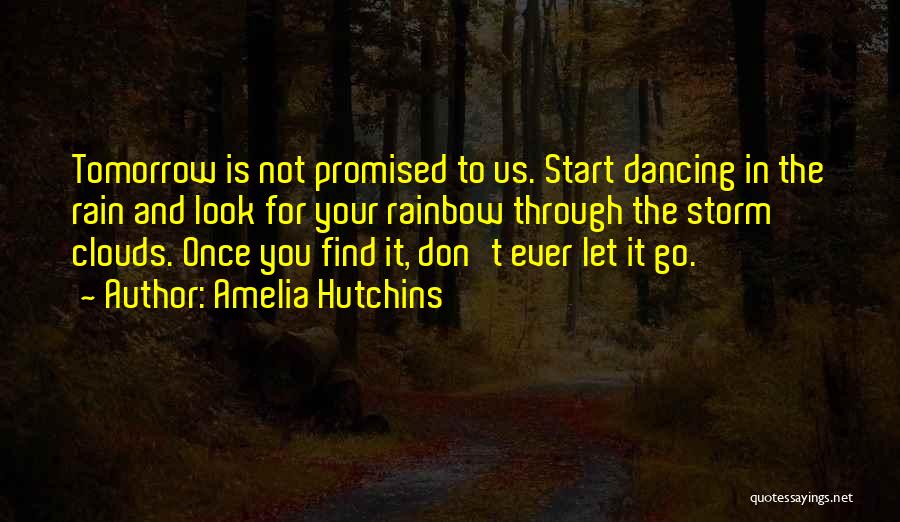 Promised Tomorrow Quotes By Amelia Hutchins