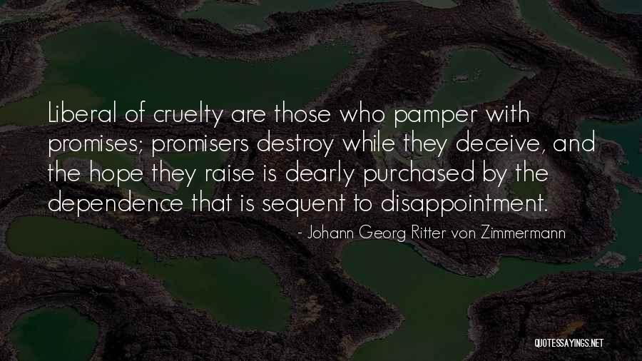 Promisers Quotes By Johann Georg Ritter Von Zimmermann Promisers Quotes By Johann Georg Ritter Von Zimmermann