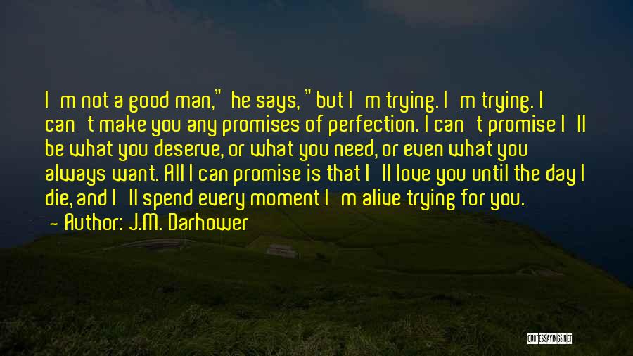 Promises And Love Quotes By J.M. Darhower