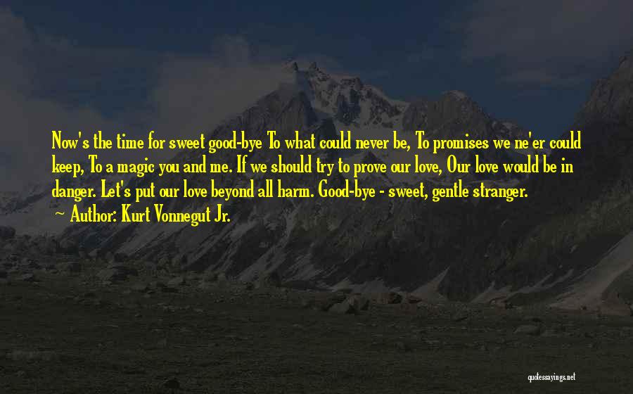 Promises And Love Quotes By Kurt Vonnegut Jr.