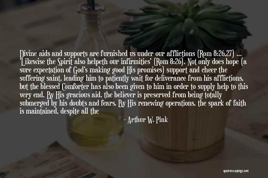 Promises Being Kept Quotes By Arthur W. Pink Promises Being Kept Quotes By Arthur W. Pink