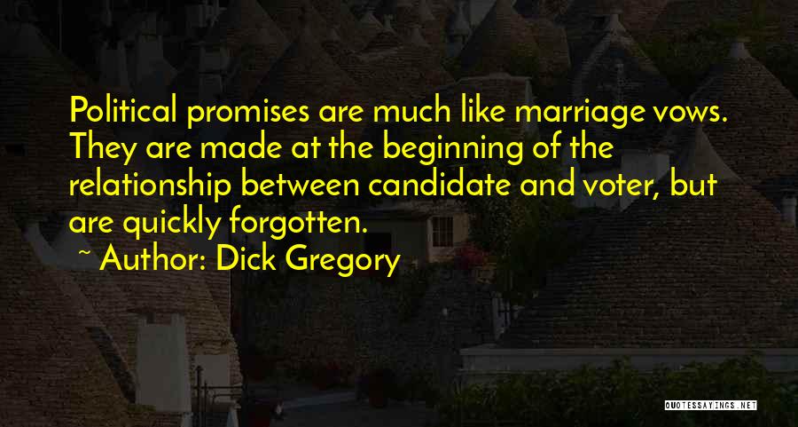 Promises In A Relationship Quotes By Dick Gregory