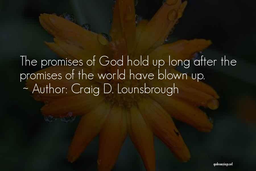 Promises In The Bible Quotes By Craig D. Lounsbrough
