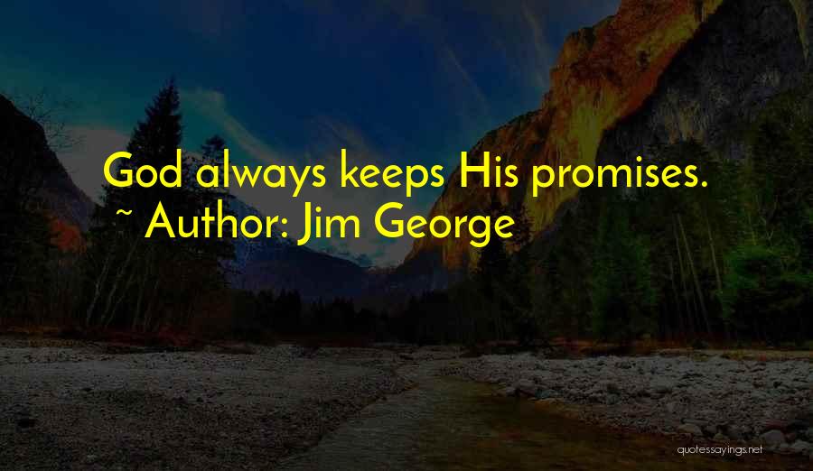 Promises In The Bible Quotes By Jim George