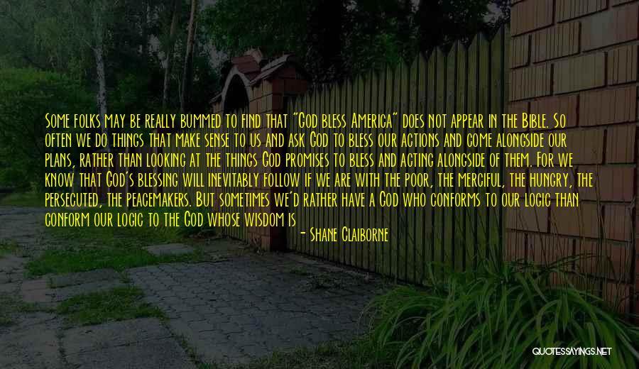 Promises In The Bible Quotes By Shane Claiborne Promises In The Bible Quotes By Shane Claiborne
