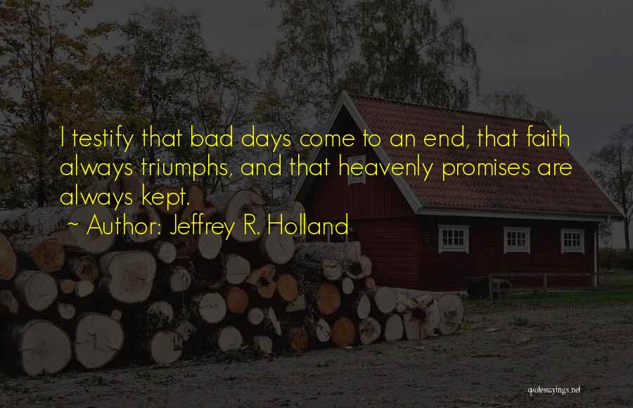 Promises Kept Quotes By Jeffrey R. Holland