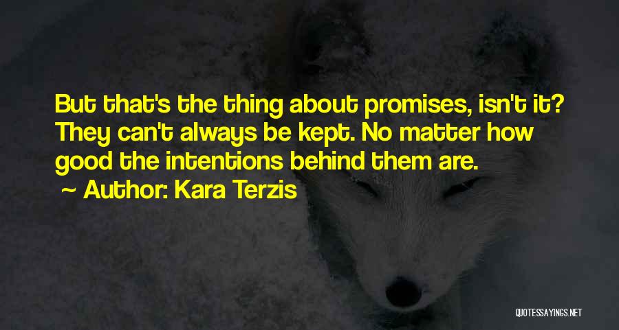 Promises Kept Quotes By Kara Terzis