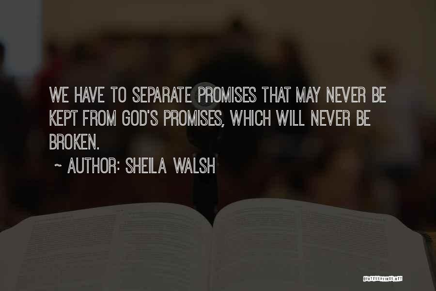 Promises Kept Quotes By Sheila Walsh