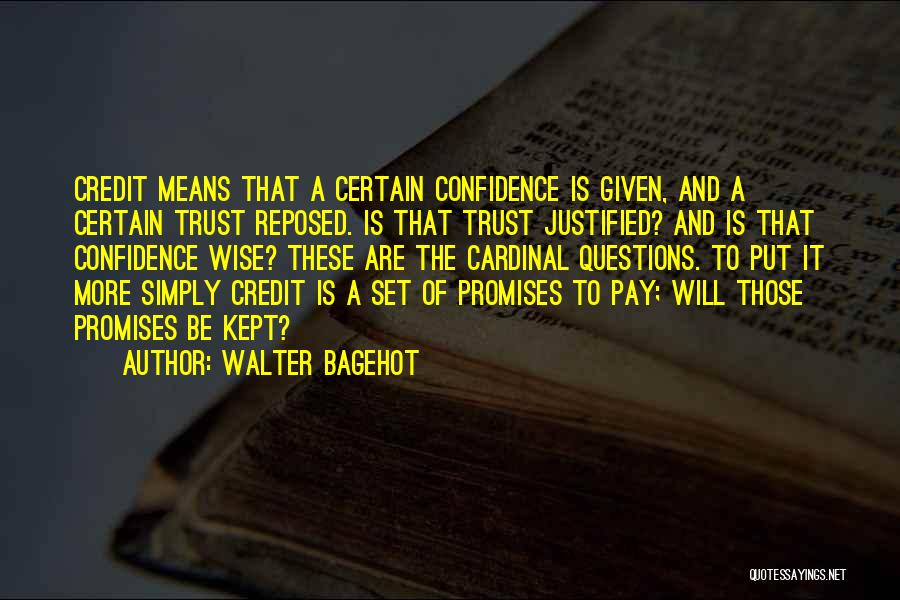 Promises Kept Quotes By Walter Bagehot