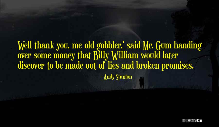 Promises Made Broken Quotes By Andy Stanton Promises Made Broken Quotes By Andy Stanton