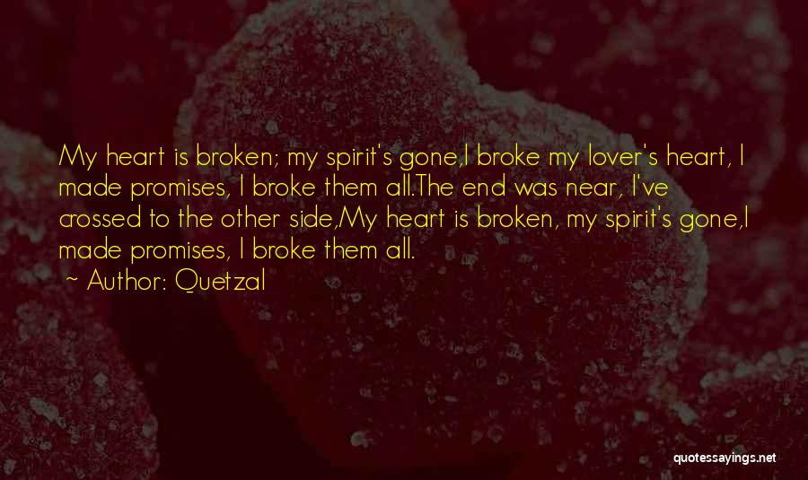 Promises Made To Be Broken Quotes By Quetzal