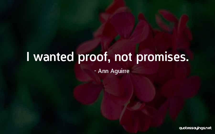 Promises Quotes By Ann Aguirre