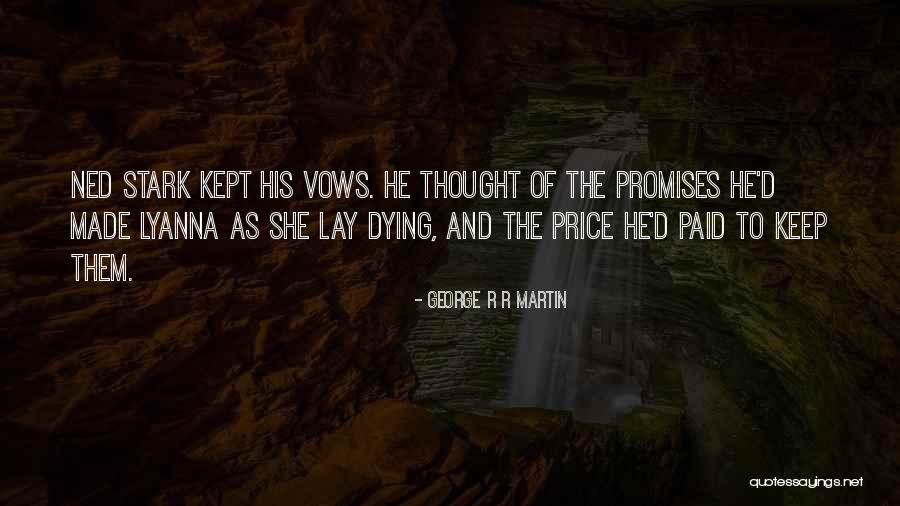 Promises Quotes By George R R Martin