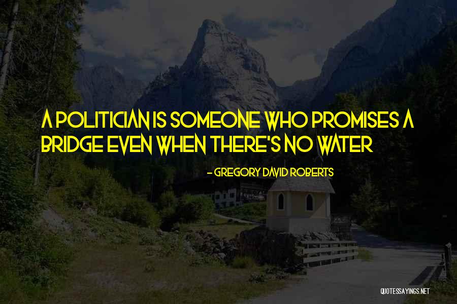 Promises Quotes By Gregory David Roberts