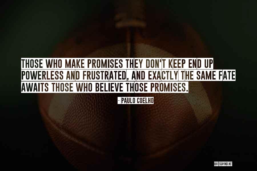 Promises Quotes By Paulo Coelho Promises Quotes By Paulo Coelho